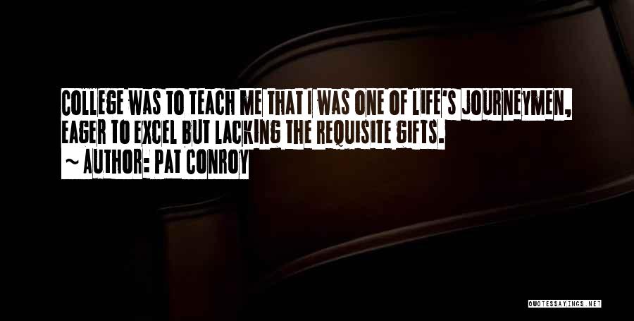 Life Teach Me Quotes By Pat Conroy