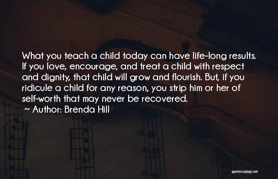 Life Teach You Quotes By Brenda Hill
