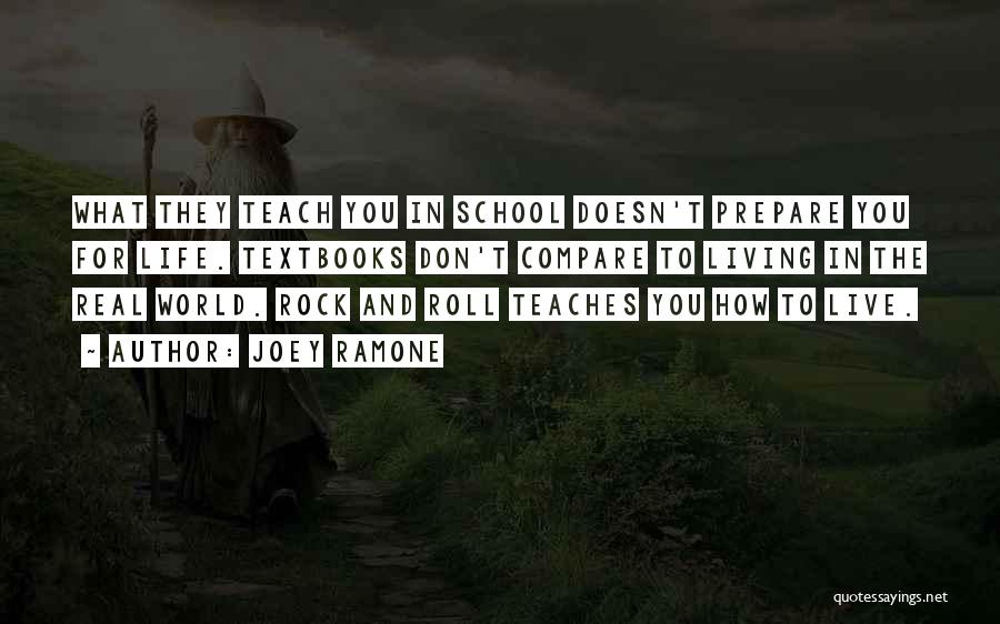 Life Teach You Quotes By Joey Ramone