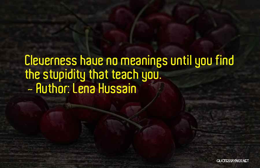 Life Teach You Quotes By Lena Hussain