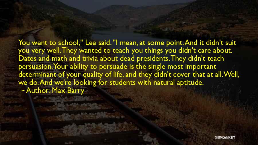 Life Teach You Quotes By Max Barry