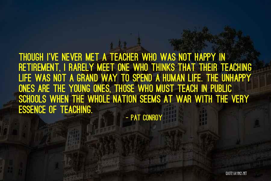 Life Teachers Quotes By Pat Conroy Life Teachers Quotes By Pat Conroy