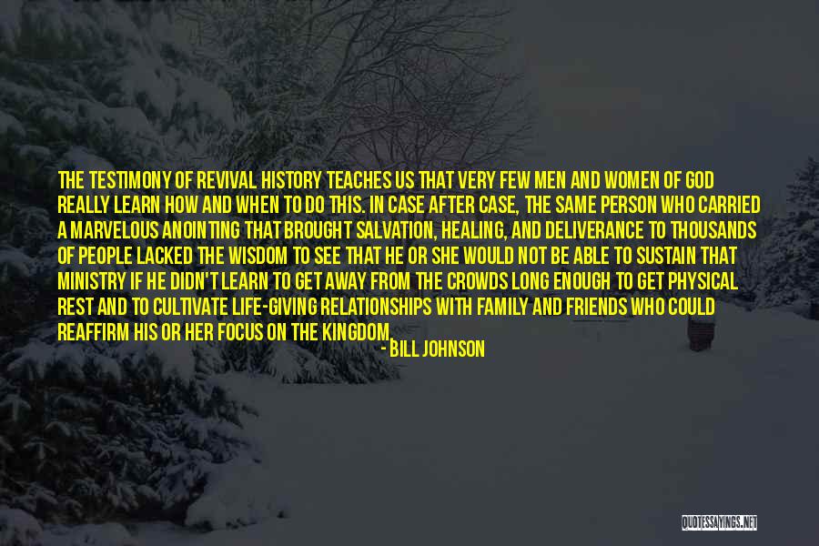 Life Teaches Quotes By Bill Johnson Life Teaches Quotes By Bill Johnson