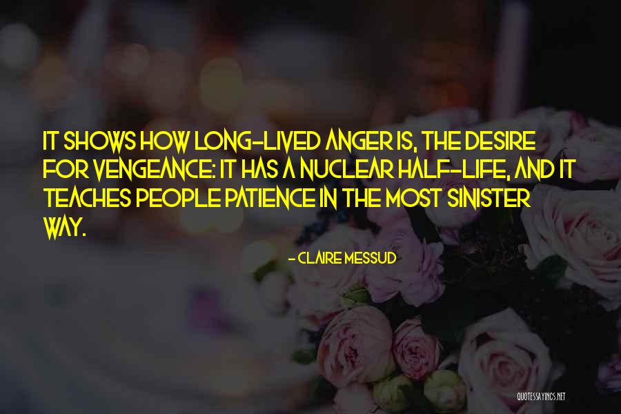 Life Teaches Quotes By Claire Messud Life Teaches Quotes By Claire Messud