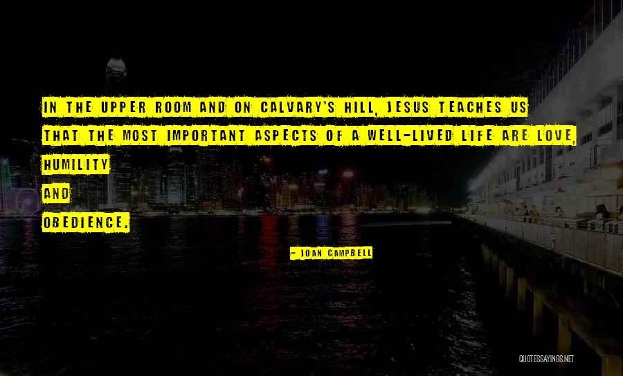 Life Teaches Quotes By Joan Campbell Life Teaches Quotes By Joan Campbell