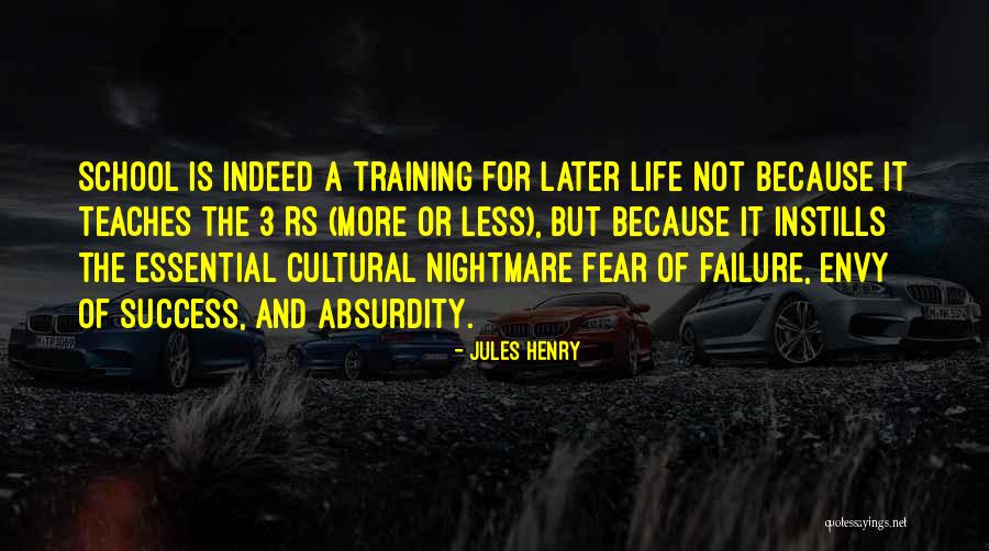 Life Teaches Quotes By Jules Henry Life Teaches Quotes By Jules Henry