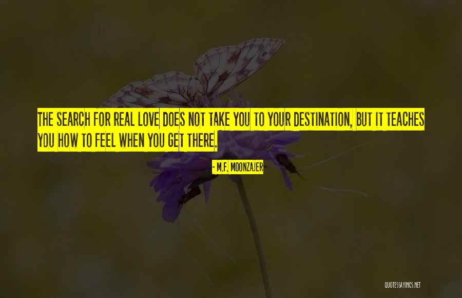 Life Teaches Quotes By M.F. Moonzajer Life Teaches Quotes By M.F. Moonzajer