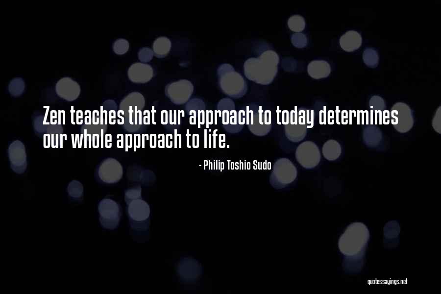 Life Teaches Quotes By Philip Toshio Sudo Life Teaches Quotes By Philip Toshio Sudo