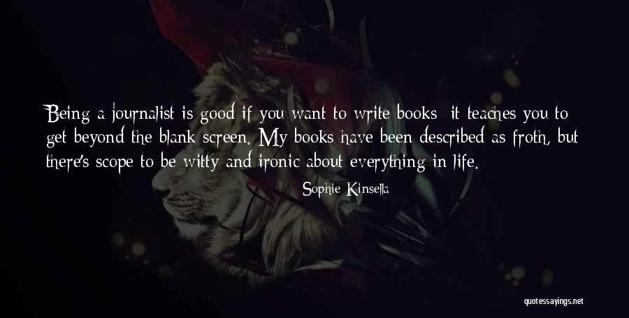 Life Teaches Quotes By Sophie Kinsella Life Teaches Quotes By Sophie Kinsella