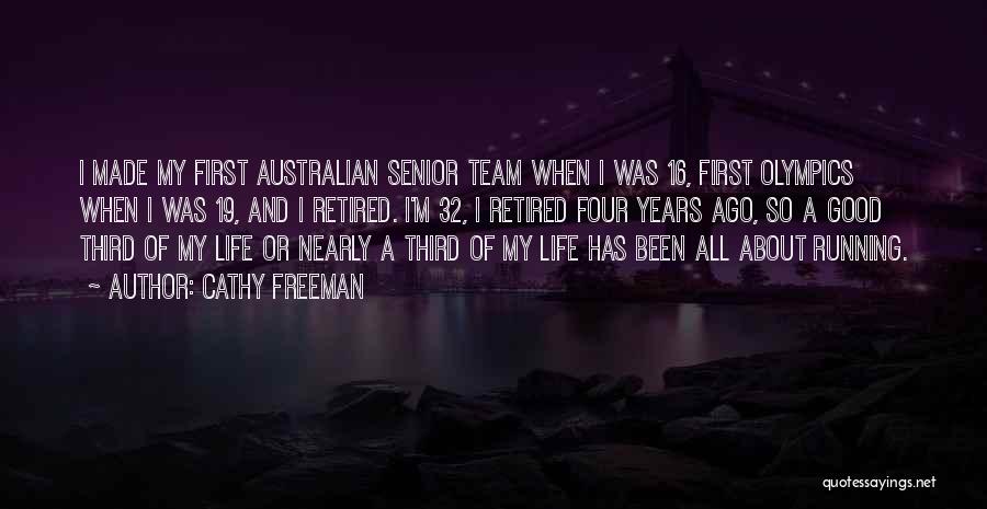 Life Team Quotes By Cathy Freeman
