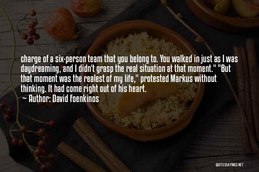 Life Team Quotes By David Foenkinos