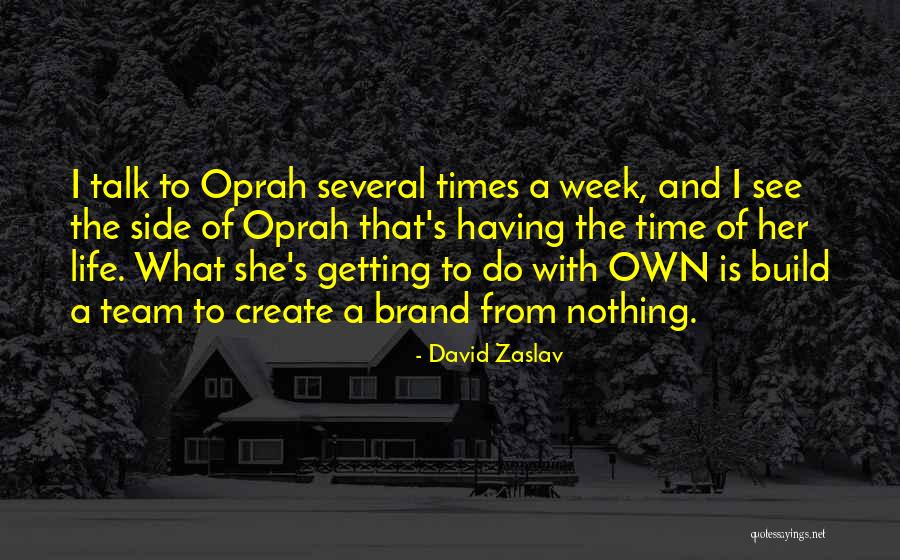 Life Team Quotes By David Zaslav