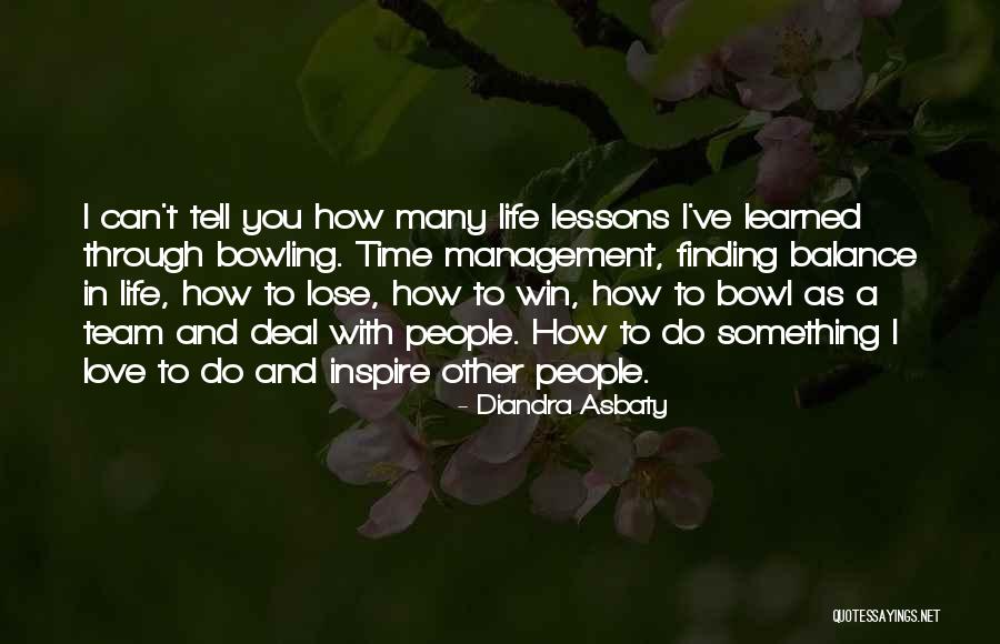 Life Team Quotes By Diandra Asbaty