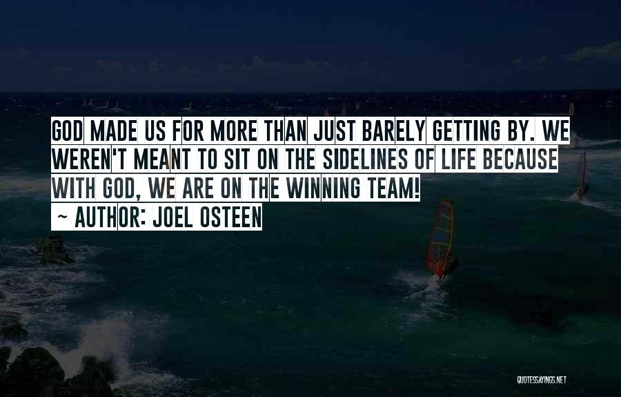 Life Team Quotes By Joel Osteen