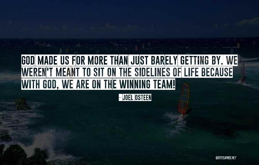 Life Team Quotes By Joel Osteen