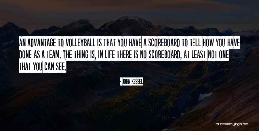 Life Team Quotes By John Kessel