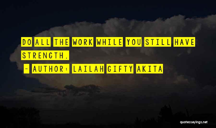 Life Team Quotes By Lailah Gifty Akita