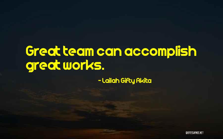 Life Team Quotes By Lailah Gifty Akita