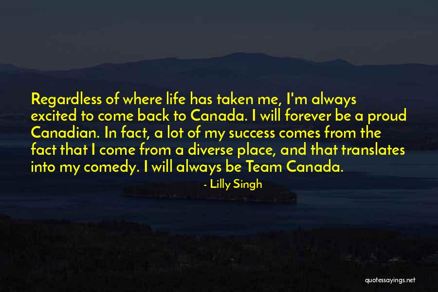 Life Team Quotes By Lilly Singh