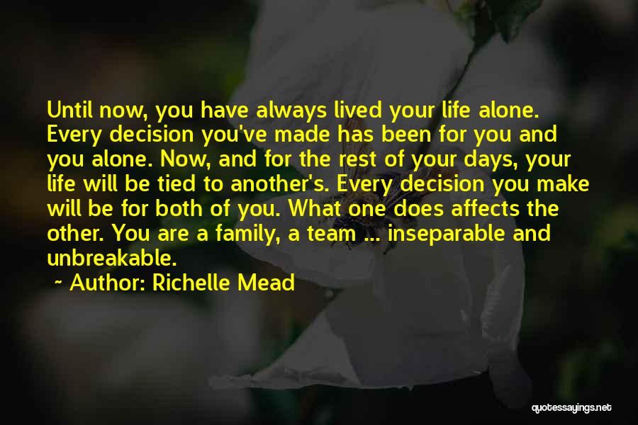 Life Team Quotes By Richelle Mead