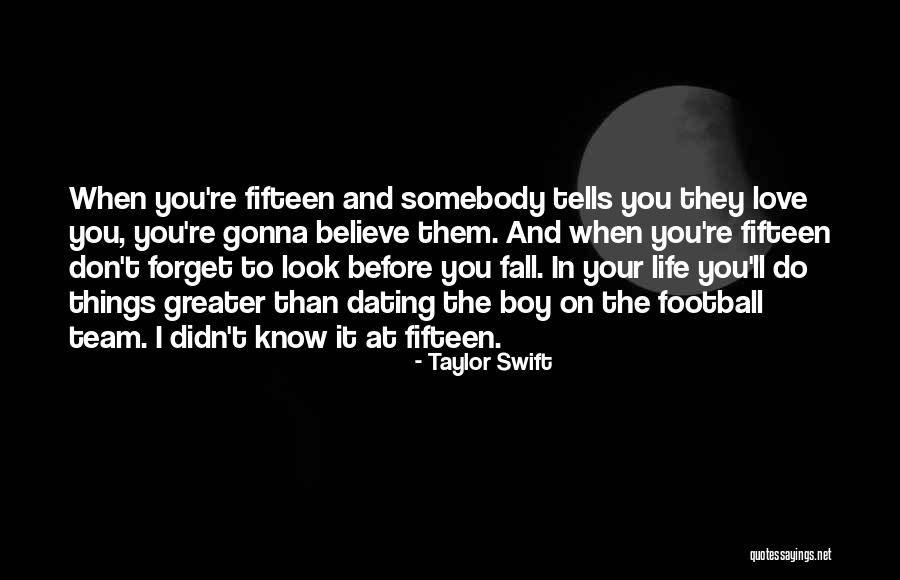 Life Team Quotes By Taylor Swift