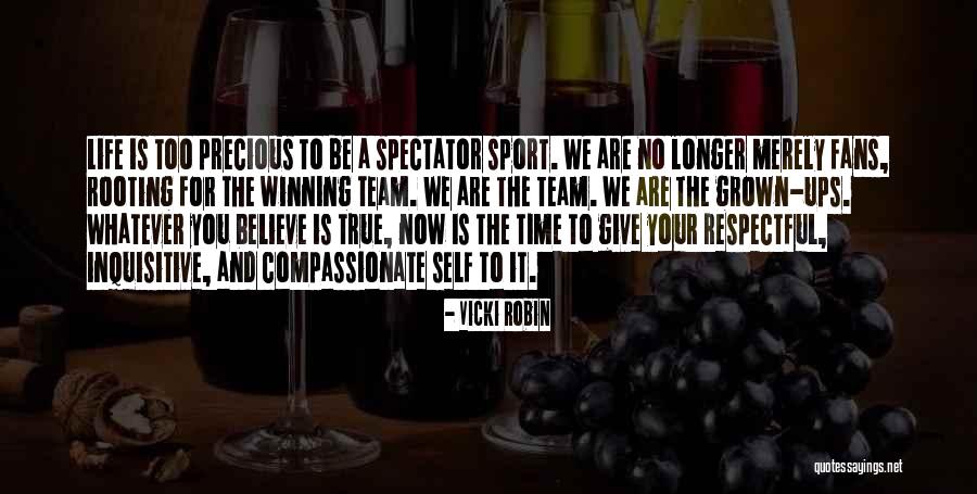 Life Team Quotes By Vicki Robin