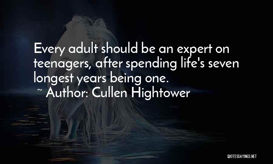 Life Teenager Quotes By Cullen Hightower