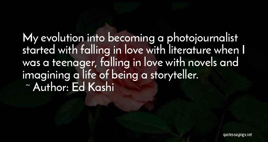 Life Teenager Quotes By Ed Kashi