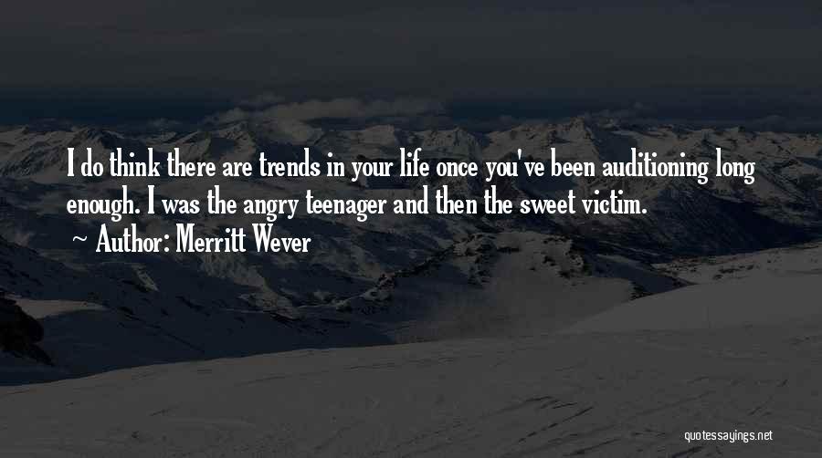 Life Teenager Quotes By Merritt Wever