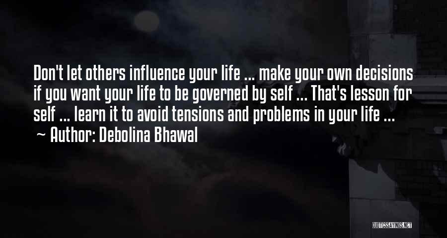 Life Tensions Quotes By Debolina Bhawal