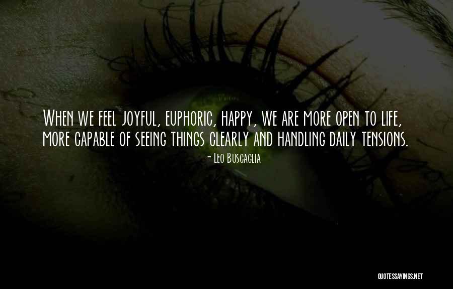 Life Tensions Quotes By Leo Buscaglia Life Tensions Quotes By Leo Buscaglia