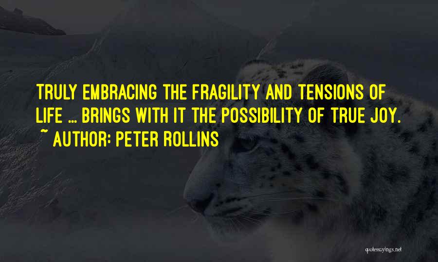 Life Tensions Quotes By Peter Rollins