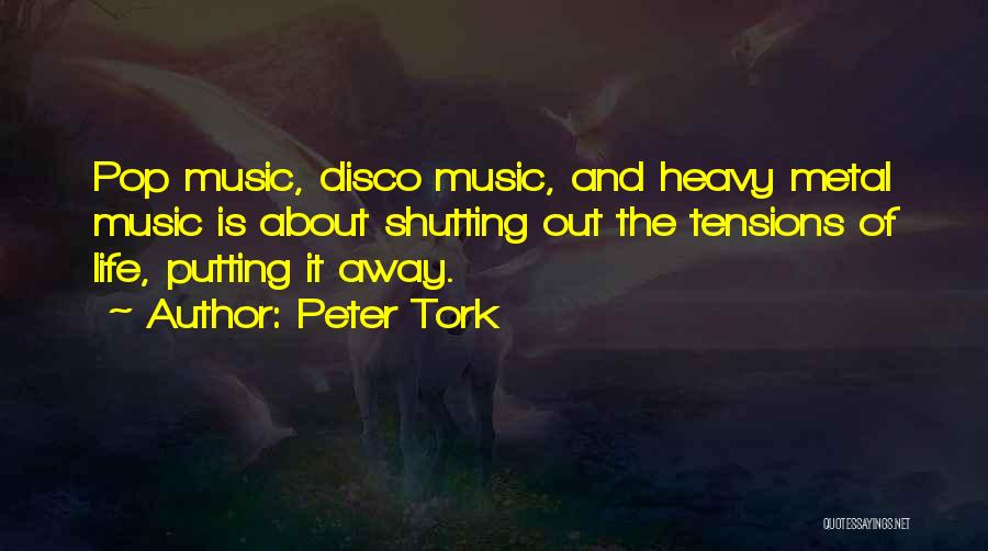 Life Tensions Quotes By Peter Tork
