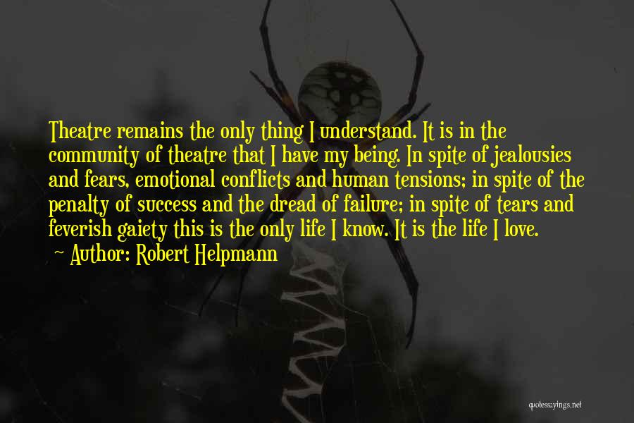 Life Tensions Quotes By Robert Helpmann