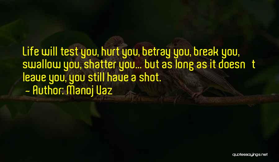 Life Test You Quotes By Manoj Vaz