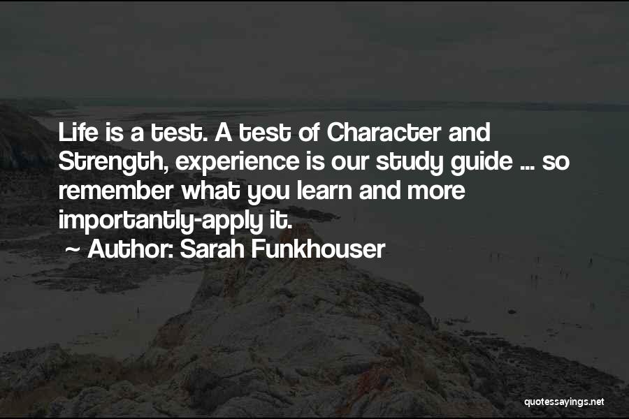 Life Test You Quotes By Sarah Funkhouser