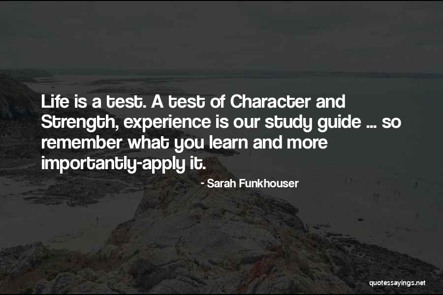 Life Test You Quotes By Sarah Funkhouser