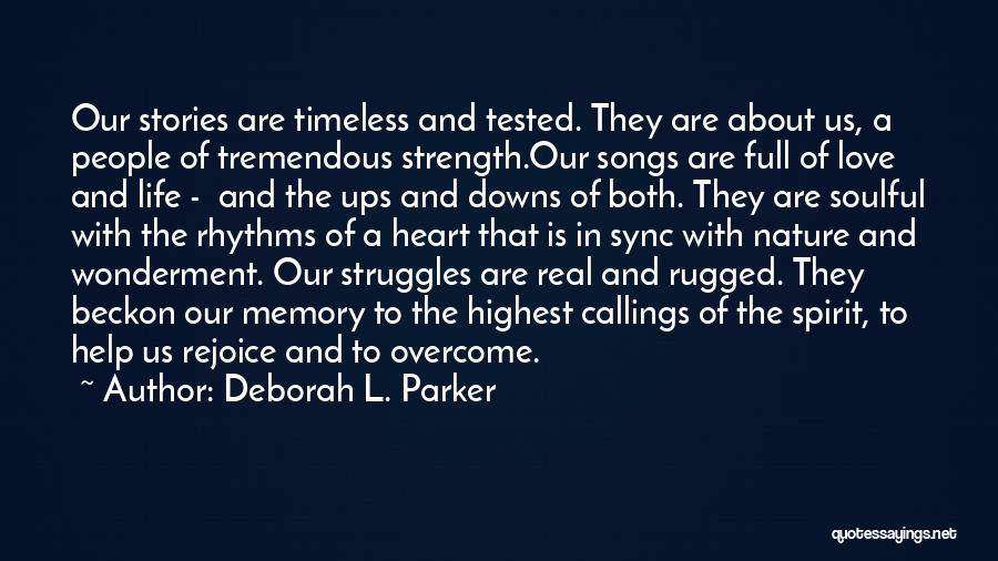 Life Tested Quotes By Deborah L. Parker