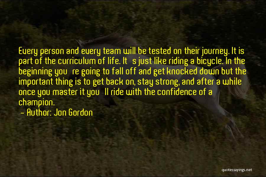 Life Tested Quotes By Jon Gordon