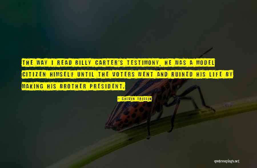 Life Testimony Quotes By Calvin Trillin Life Testimony Quotes By Calvin Trillin