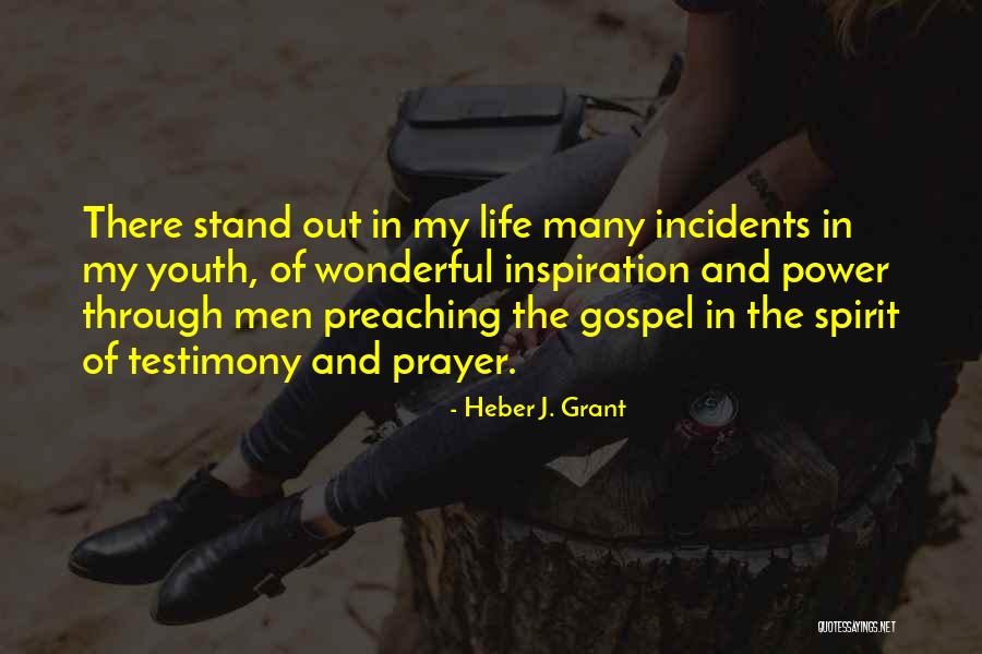 Life Testimony Quotes By Heber J. Grant Life Testimony Quotes By Heber J. Grant