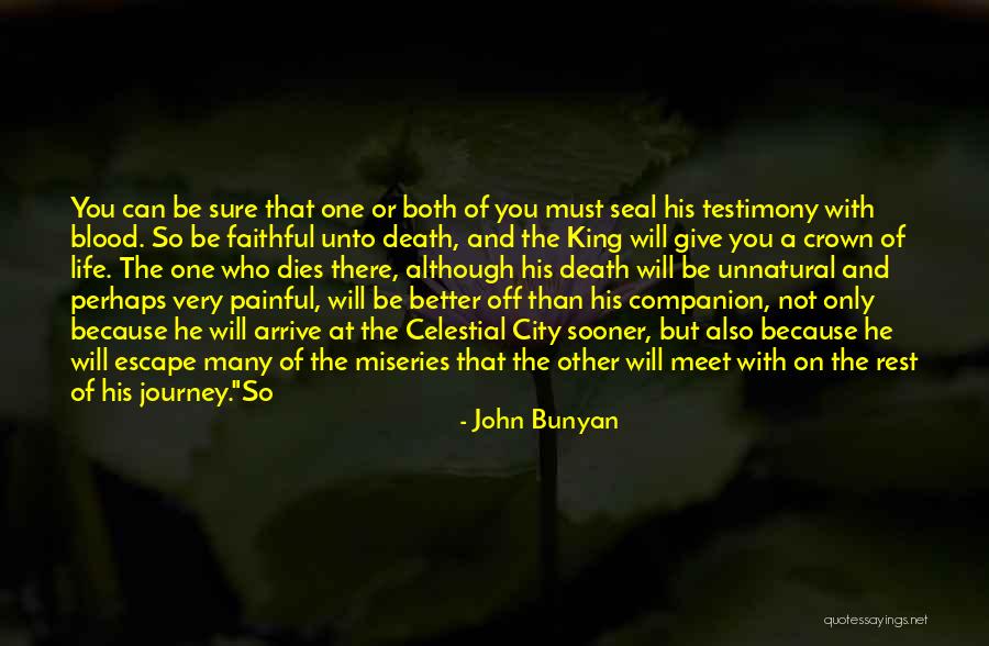 Life Testimony Quotes By John Bunyan Life Testimony Quotes By John Bunyan