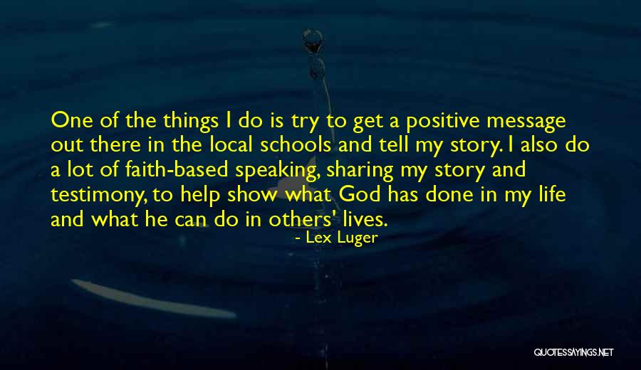 Life Testimony Quotes By Lex Luger Life Testimony Quotes By Lex Luger