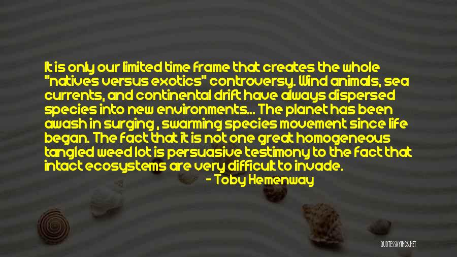 Life Testimony Quotes By Toby Hemenway Life Testimony Quotes By Toby Hemenway