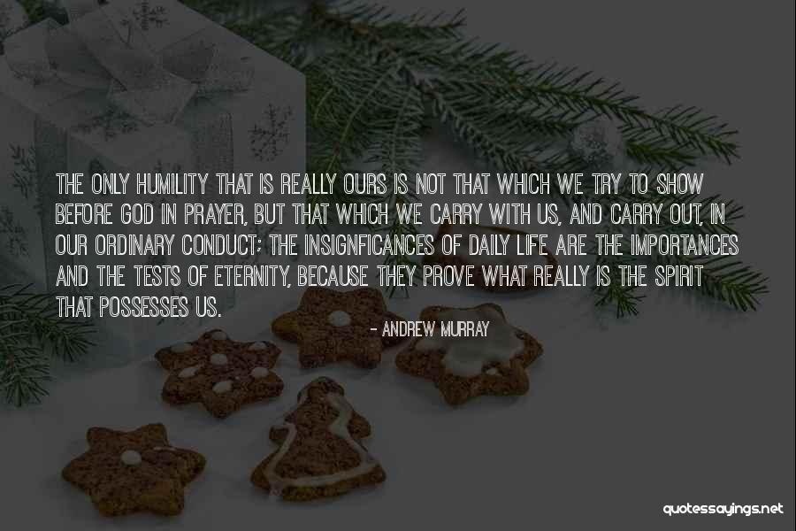 Life Tests Quotes By Andrew Murray Life Tests Quotes By Andrew Murray