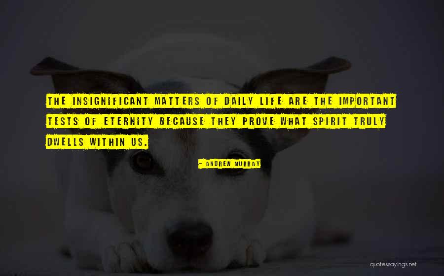 Life Tests Quotes By Andrew Murray Life Tests Quotes By Andrew Murray