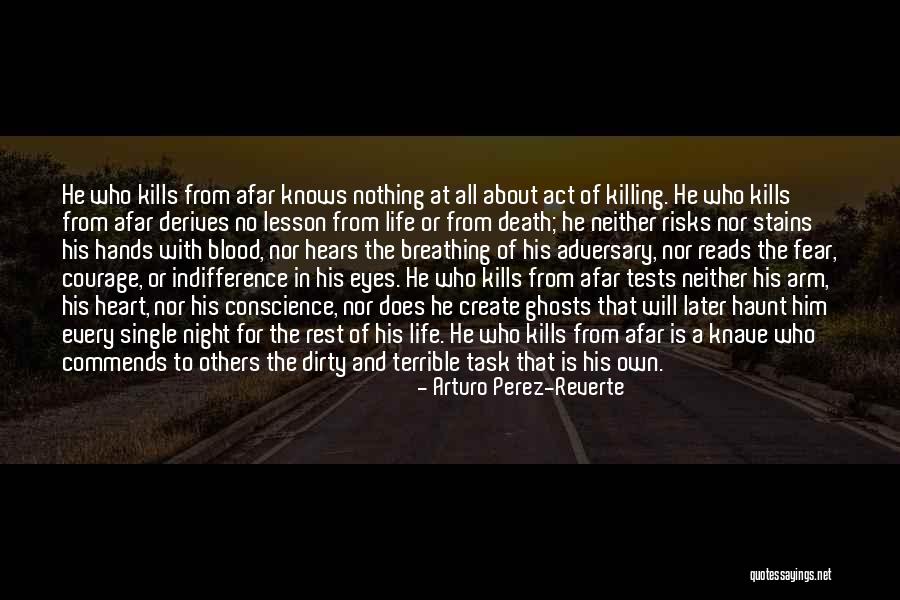 Life Tests Quotes By Arturo Perez-Reverte Life Tests Quotes By Arturo Perez-Reverte