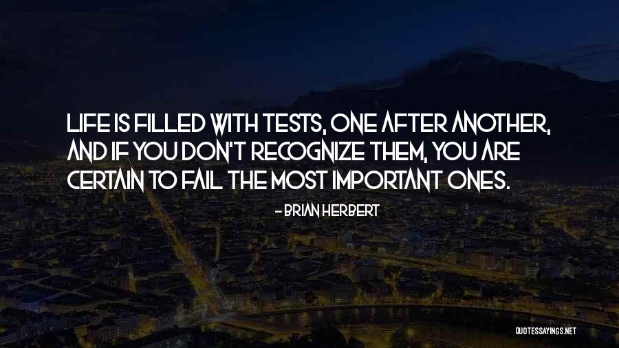 Life Tests Quotes By Brian Herbert Life Tests Quotes By Brian Herbert