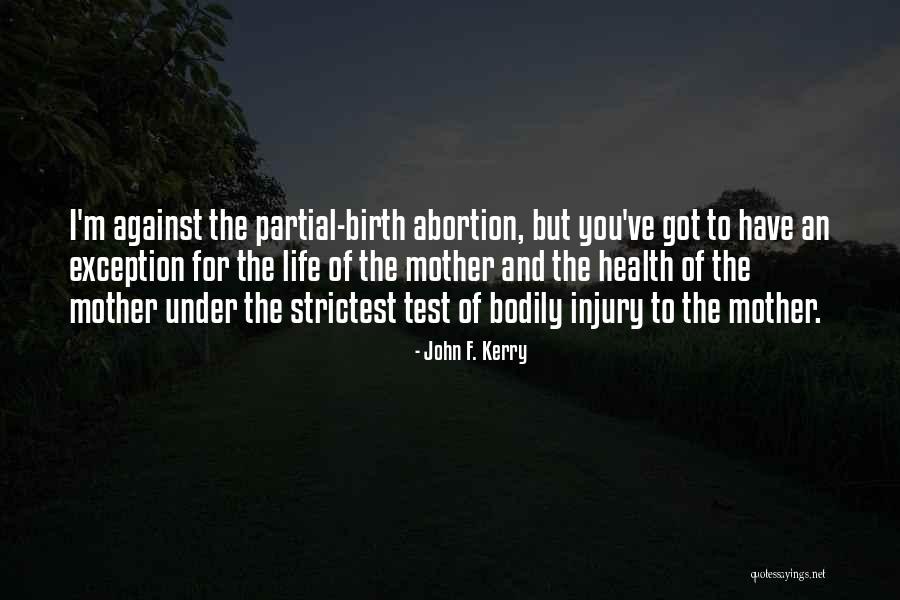 Life Tests Quotes By John F. Kerry Life Tests Quotes By John F. Kerry