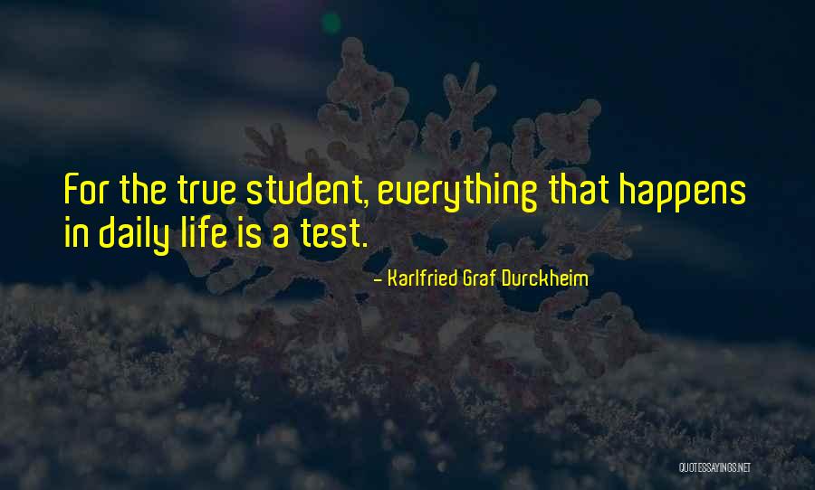 Life Tests Quotes By Karlfried Graf Durckheim Life Tests Quotes By Karlfried Graf Durckheim